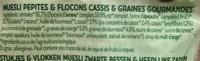 Muesli Ppites &Flocons Cassis & Graines Gourmandes Ingredients