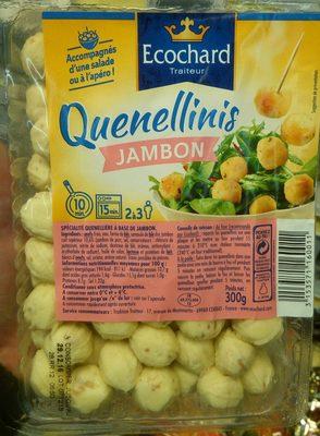 Quenellinis Jambon
