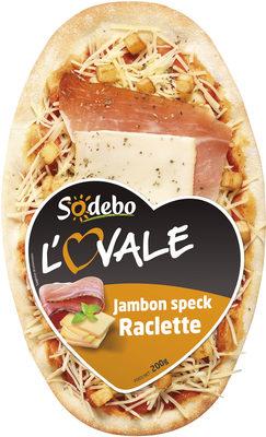 L'Ovale - Jambon Speck Raclette