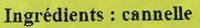 Cannelle En Poudre Ingredients