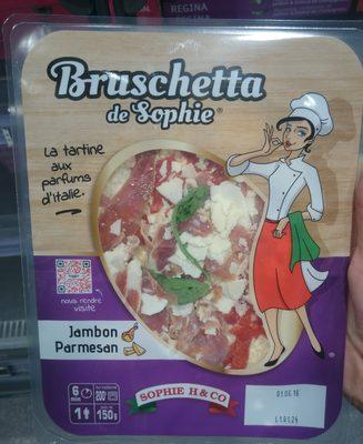 Bruschetta De Sophie Jambon Parmesan