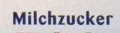 Milchzucker Ingredients