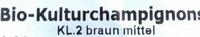 Bio-Kulturchampignons Kl. 2 Braun Mittel Ingredients