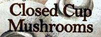 Closed Cup Mushrooms Ingredients