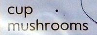 Cup Mushrooms Ingredients